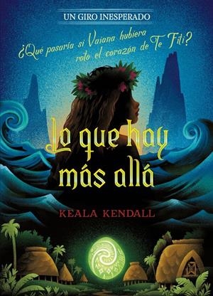 LO QUE HAY MAS ALLA (UN GIRO INESPERADO) [RUSTICA] | KENDALL, KEALA | Akira Comics  - libreria donde comprar comics, juegos y libros online