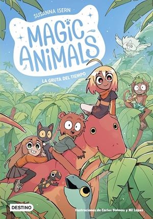 MAGIC ANIMALS Nº12: LA GRUTA DEL TIEMPO [RUSTICA] | ISERN, SUSANNA / DALMAU, CARLES | Akira Comics  - libreria donde comprar comics, juegos y libros online