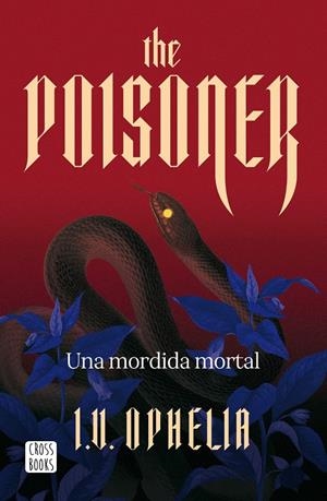 POISONER, THE: UNA MORDIDA MORTAL [RUSTICA] | OPHELIA, I. V. | Akira Comics  - libreria donde comprar comics, juegos y libros online