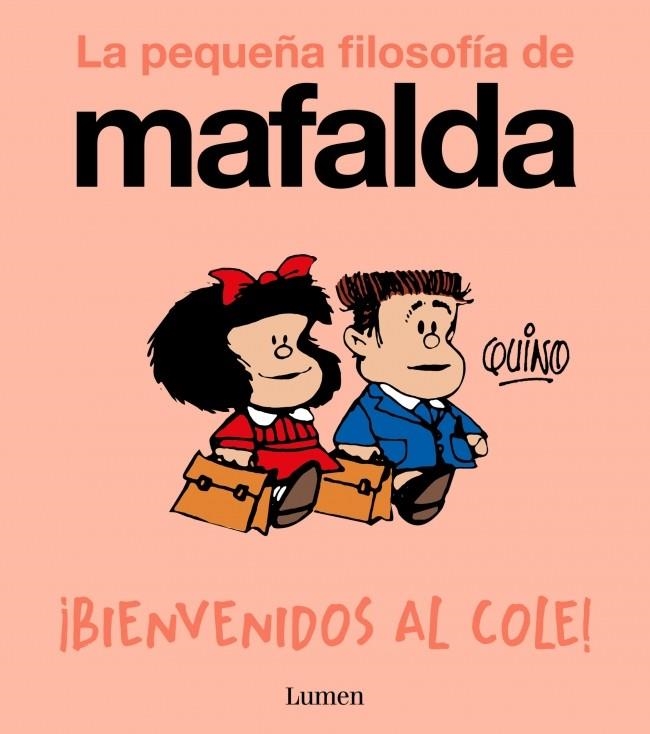 ¡BIENVENIDOS AL COLE! (LA PEQUEÑA FILOSOFIA DE MAFALDA) [RUSTICA] | QUINO | Akira Comics  - libreria donde comprar comics, juegos y libros online