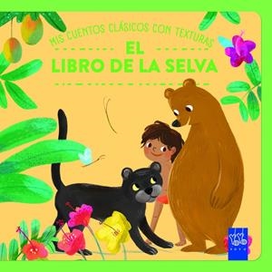MIS CUENTOS CLASICOS CON TEXTURAS: EL LIBRO DE LA SELVA [CARTONE] | Akira Comics  - libreria donde comprar comics, juegos y libros online