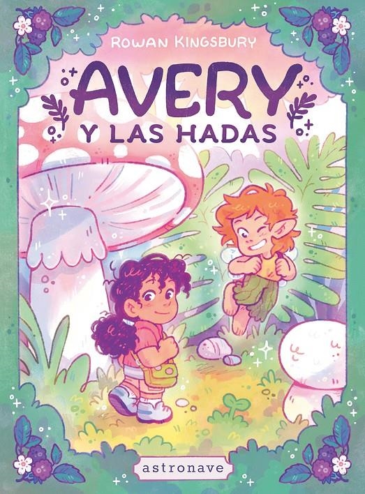 AVERY Y LAS HADAS [CARTONE] | KINGSBURY, ROWAN | Akira Comics  - libreria donde comprar comics, juegos y libros online