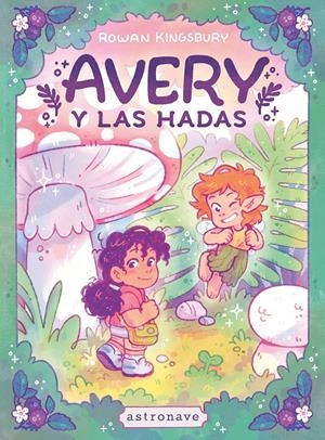 AVERY Y LAS HADAS [CARTONE] | KINGSBURY, ROWAN | Akira Comics  - libreria donde comprar comics, juegos y libros online
