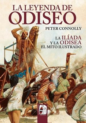 LEYENDA DE ODISEO, LA: LA ILIADA Y LA ODISEA, EL MITO ILUSTRADO [CARTONE] | CONNOLLY, PETER | Akira Comics  - libreria donde comprar comics, juegos y libros online
