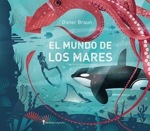 MUNDO DE LOS MARES, EL [CARTONE] | BRAUN, DIETER | Akira Comics  - libreria donde comprar comics, juegos y libros online