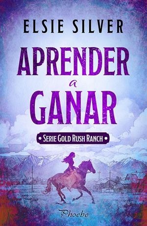APRENDER A GANAR (GOLD RUSH RANCH 4) [RUSTICA] | SILVER, ELSIE | Akira Comics  - libreria donde comprar comics, juegos y libros online