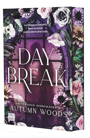 DAYBREAK (UNIVERSIDAD SORROWSONG 2) (ED. ESPECIAL CANTOS PINTADOS) [RUSTICA] | AUTUMN WOODS | Akira Comics  - libreria donde comprar comics, juegos y libros online
