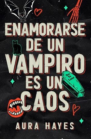 ENAMORARSE DE UN VAMPIRO ES UN CAOS [RUSTICA] | HAYES, AURA | Akira Comics  - libreria donde comprar comics, juegos y libros online
