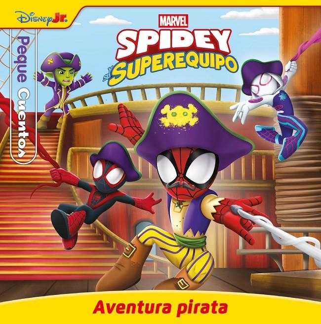 PEQUECUENTOS: SPIDEY Y SU SUPEREQUIPO AVENTURA PIRATA [CARTONE] | Akira Comics  - libreria donde comprar comics, juegos y libros online
