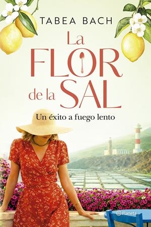 FLOR DE LA SAL, LA: UN EXITO A FUEGO LENTO [RUSTICA] | BACH, TABEA | Akira Comics  - libreria donde comprar comics, juegos y libros online