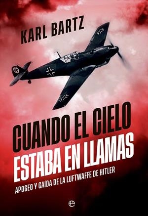 CUANDO EL CIELO ESTABA EN LLAMAS [RUSTICA] | BARTZ, KARL | Akira Comics  - libreria donde comprar comics, juegos y libros online