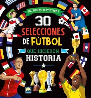 30 SELECCIONES DE FUTBOL QUE HICIERON HISTORIA [CARTONE] | BENEDETTI, TEO | Akira Comics  - libreria donde comprar comics, juegos y libros online