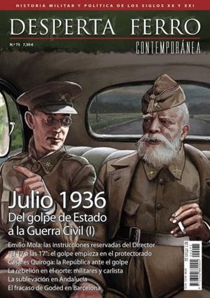 DESPERTA FERRO CONTEMPORANEA Nº75: JULIO 1936. DEL GOLPE DE ESTADO A LA GUERRA CIVIL (I) (REVISTA) | Akira Comics  - libreria donde comprar comics, juegos y libros online