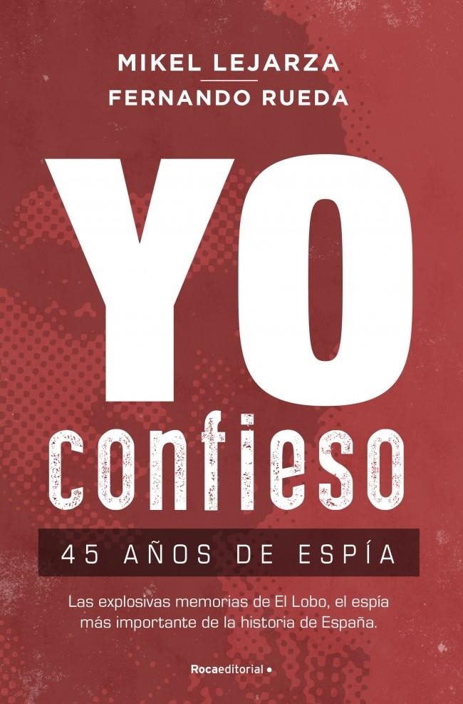 YO CONFIESO [RUSTICA] | LEJARZA, MIKEL / RUEDA, FERNANDO | Akira Comics  - libreria donde comprar comics, juegos y libros online