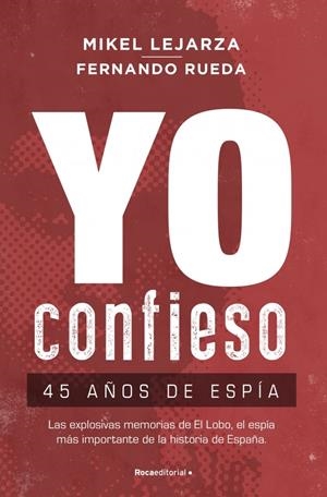 YO CONFIESO [RUSTICA] | LEJARZA, MIKEL / RUEDA, FERNANDO | Akira Comics  - libreria donde comprar comics, juegos y libros online