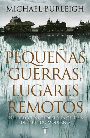 PEQUEÑAS GUERRAS, LUGARES REMOTOS [RUSTICA] | BURLEIGH, MICHAEL | Akira Comics  - libreria donde comprar comics, juegos y libros online