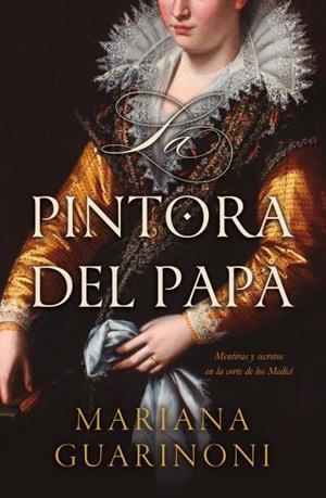 PINTORA DEL PAPA, LA [RUSTICA] | GUARINONI, MARIANA | Akira Comics  - libreria donde comprar comics, juegos y libros online