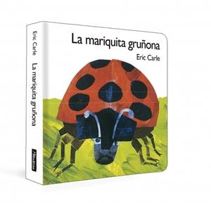 MARIQUITA GRUÑONA, LA [CARTONE] | CARLE, ERIC | Akira Comics  - libreria donde comprar comics, juegos y libros online