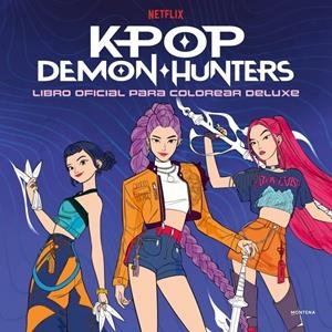 K-POP DEMON HUNTERS: LIBRO OFICIAL PARA COLOREAR DELUXE [RUSTICA] | Akira Comics  - libreria donde comprar comics, juegos y libros online