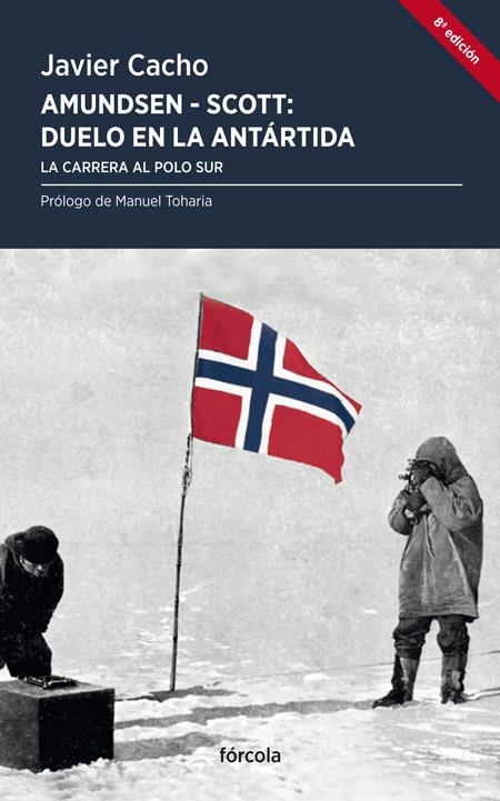 AMUNDSEN-SCOTT, DUELO EN LA ANTARTIDA [RUSTICA] | CACHO GOMEZ, JAVIER | Akira Comics  - libreria donde comprar comics, juegos y libros online