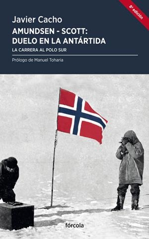 AMUNDSEN-SCOTT, DUELO EN LA ANTARTIDA [RUSTICA] | CACHO GOMEZ, JAVIER | Akira Comics  - libreria donde comprar comics, juegos y libros online