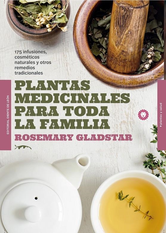 PLANTAS MEDICINALES PARA TODA LA FAMILIA [RUSTICA] | GLADSTAR, ROSEMARY | Akira Comics  - libreria donde comprar comics, juegos y libros online