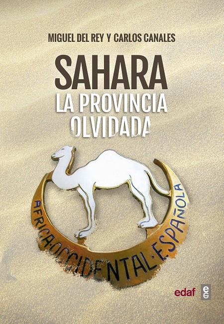 SAHARA: LA PROVINCIA OLVIDADA [RUSTICA] | CANALES TORRES, CARLOS / DEL REY VICENTE, MIGUEL | Akira Comics  - libreria donde comprar comics, juegos y libros online