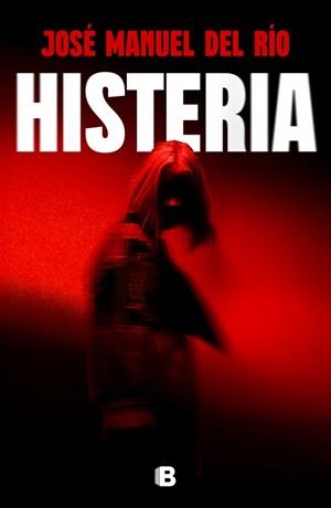 HISTERIA [RUSTICA] | DEL RIO, JOSE MANUEL | Akira Comics  - libreria donde comprar comics, juegos y libros online