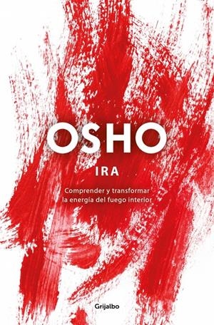 IRA: COMPRENDER Y TRANSFORMAR LA ENERGIA DEL FUEGO INTERIOR [RUSTICA] | OSHO | Akira Comics  - libreria donde comprar comics, juegos y libros online