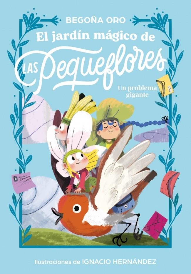 JARDIN MAGICO DE LAS PEQUEFLORES, EL: UN PROBLEMA GIGANTE [RUSTICA] | ORO, BEGOÑA | Akira Comics  - libreria donde comprar comics, juegos y libros online