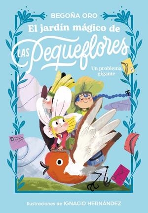 JARDIN MAGICO DE LAS PEQUEFLORES, EL: UN PROBLEMA GIGANTE [RUSTICA] | ORO, BEGOÑA | Akira Comics  - libreria donde comprar comics, juegos y libros online