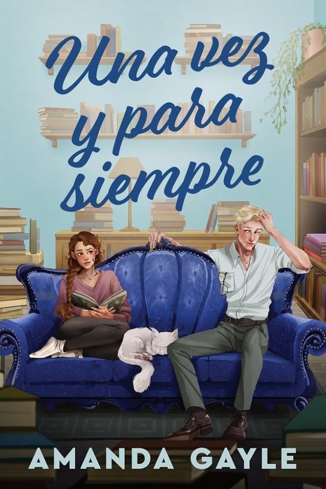UNA VEZ Y PARA SIEMPRE [RUSTICA] | GAYLE, AMANDA | Akira Comics  - libreria donde comprar comics, juegos y libros online