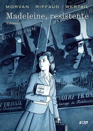 MADELEINE, RESISTENTE VOL.1 (1 DE 3): LA ROSA SIN ESPOLETA (EDICION INTEGRAL) [CARTONE] | BERTAIL, DOMINIQUE / MORVAN, JEAN-DAVID | Akira Comics  - libreria donde comprar comics, juegos y libros online