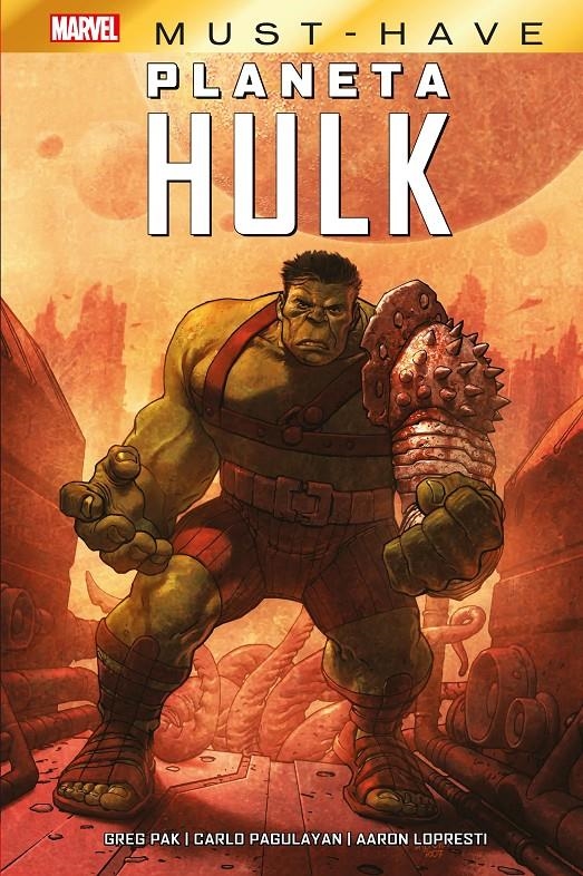 MARVEL MUST-HAVE: PLANETA HULK [CARTONE] | PAK, GREG / PAGULAYAN, CARLO | Akira Comics  - libreria donde comprar comics, juegos y libros online