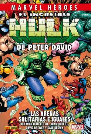 INCREIBLE HULK DE PETER DAVID VOLUMEN 07: LAS ARENAS SOLITARIAS E IGUALES [CARTONE] | DAVID, PETER / DEODATO JR., MIKE | Akira Comics  - libreria donde comprar comics, juegos y libros online