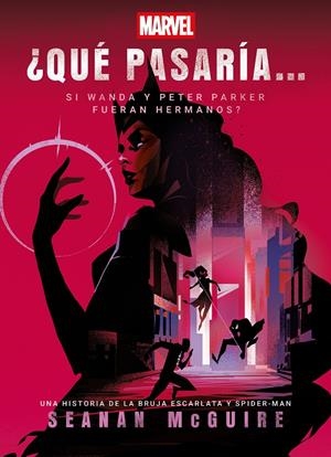 ¿QUE PASARIA SI WANDA Y PETER PARKER FUERAN HERMANOS? [RUSTICA] | MCGUIRE, SEANAN / MARVEL | Akira Comics  - libreria donde comprar comics, juegos y libros online