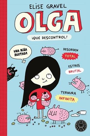OLGA Nº03: ¡QUE DESCONTROL! [RUSTICA] | GRAVEL, ELISE | Akira Comics  - libreria donde comprar comics, juegos y libros online
