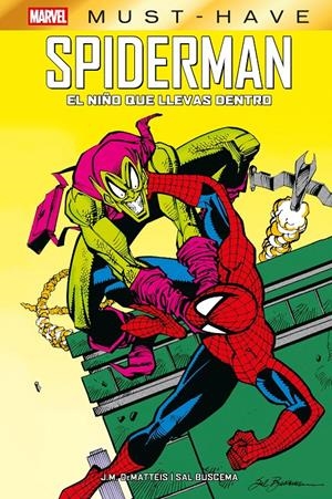 MARVEL MUST-HAVE: SPIDERMAN, EL NIÑO QUE LLEVAS DENTRO [CARTONE] | DEMATTEIS, J.M. / BUSCEMA, SAL | Akira Comics  - libreria donde comprar comics, juegos y libros online