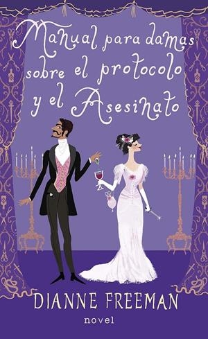 MANUAL PARA DAMAS SOBRE EL PROTOCOLO Y EL ASESINATO [RUSTICA] | FREEMAN, DIANNE | Akira Comics  - libreria donde comprar comics, juegos y libros online