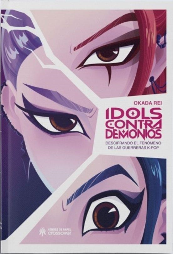 IDOLS CONTRA DEMONIOS [CARTONE] | REI, OKADA | Akira Comics  - libreria donde comprar comics, juegos y libros online