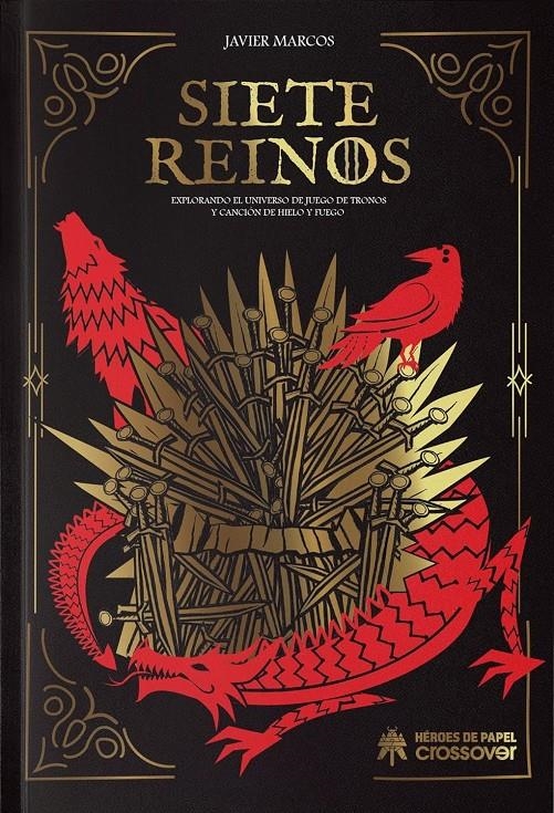 SIETE REINOS: EXPLORANDO EL UNIVERSO DE JUEGO DE TRONOS [CARTONE] | MARCOS, JAVI | Akira Comics  - libreria donde comprar comics, juegos y libros online