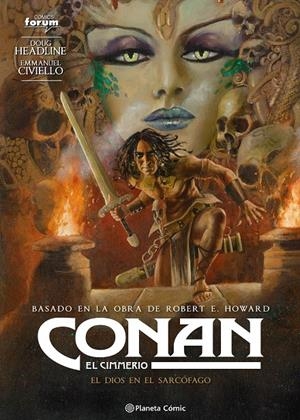 CONAN EL CIMMERIO Nº11: EL DIOS EN EL SARCOFAGO [CARTONE] | HEADLINE, DOUG / CIVIELLO, EMMANUEL | Akira Comics  - libreria donde comprar comics, juegos y libros online