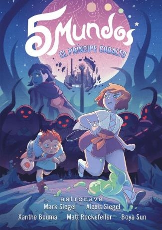 5 MUNDOS Nº2: EL PRINCIPE COBALTO (REEDICION) [CARTONE] | SIEGEL, MARK / SIEGEL, ALEXIS | Akira Comics  - libreria donde comprar comics, juegos y libros online
