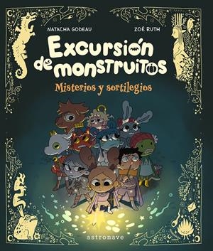 EXCURSION DE MONSTRUITOS [CARTONE] | GODEAU, NATACHA / RUTH, ZOE | Akira Comics  - libreria donde comprar comics, juegos y libros online