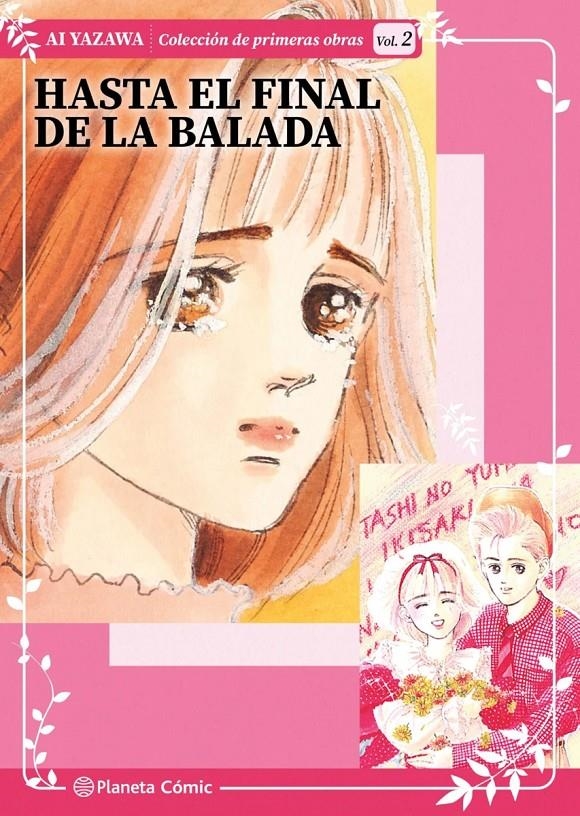 HASTA EL FINAL DE LA BALADA (COLECCION PRIMERAS OBRAS) Nº02 (2 DE 7) [RUSTICA] | YAZAWA, AI | Akira Comics  - libreria donde comprar comics, juegos y libros online