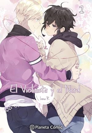 PLANETA MANGA: EL VIOLINISTA Y EL NERD Nº01 [RUSTICA] | INMA R. | Akira Comics  - libreria donde comprar comics, juegos y libros online