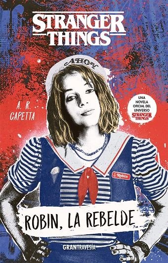 STRANGER THINGS: ROBIN, LA REBELDE [RUSTICA] | CAPETTA, A. R. | Akira Comics  - libreria donde comprar comics, juegos y libros online
