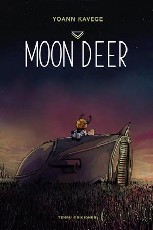MOON DEER [CARTONE] | KAVEGE, YOANN | Akira Comics  - libreria donde comprar comics, juegos y libros online