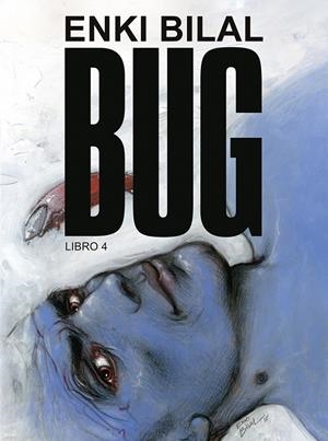 BUG VOL.04 [CARTONE] | BILAL, ENKI | Akira Comics  - libreria donde comprar comics, juegos y libros online