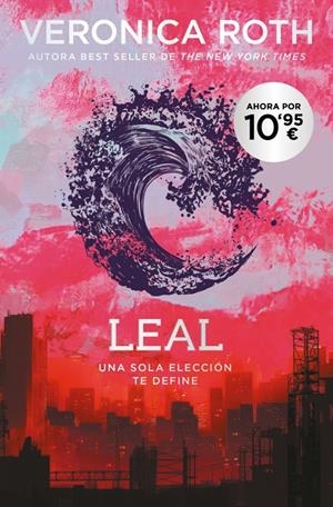 LEAL (SAGA  DIVERGENTE LIBRO 3) (NUEVA EDICION) [BOLSILLO] | ROTH, VERONICA | Akira Comics  - libreria donde comprar comics, juegos y libros online